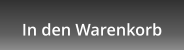 In den Warenkorb