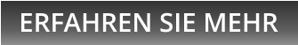 ERFAHREN SIE MEHR