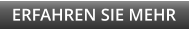 ERFAHREN SIE MEHR