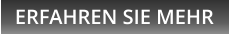 ERFAHREN SIE MEHR