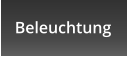 Beleuchtung